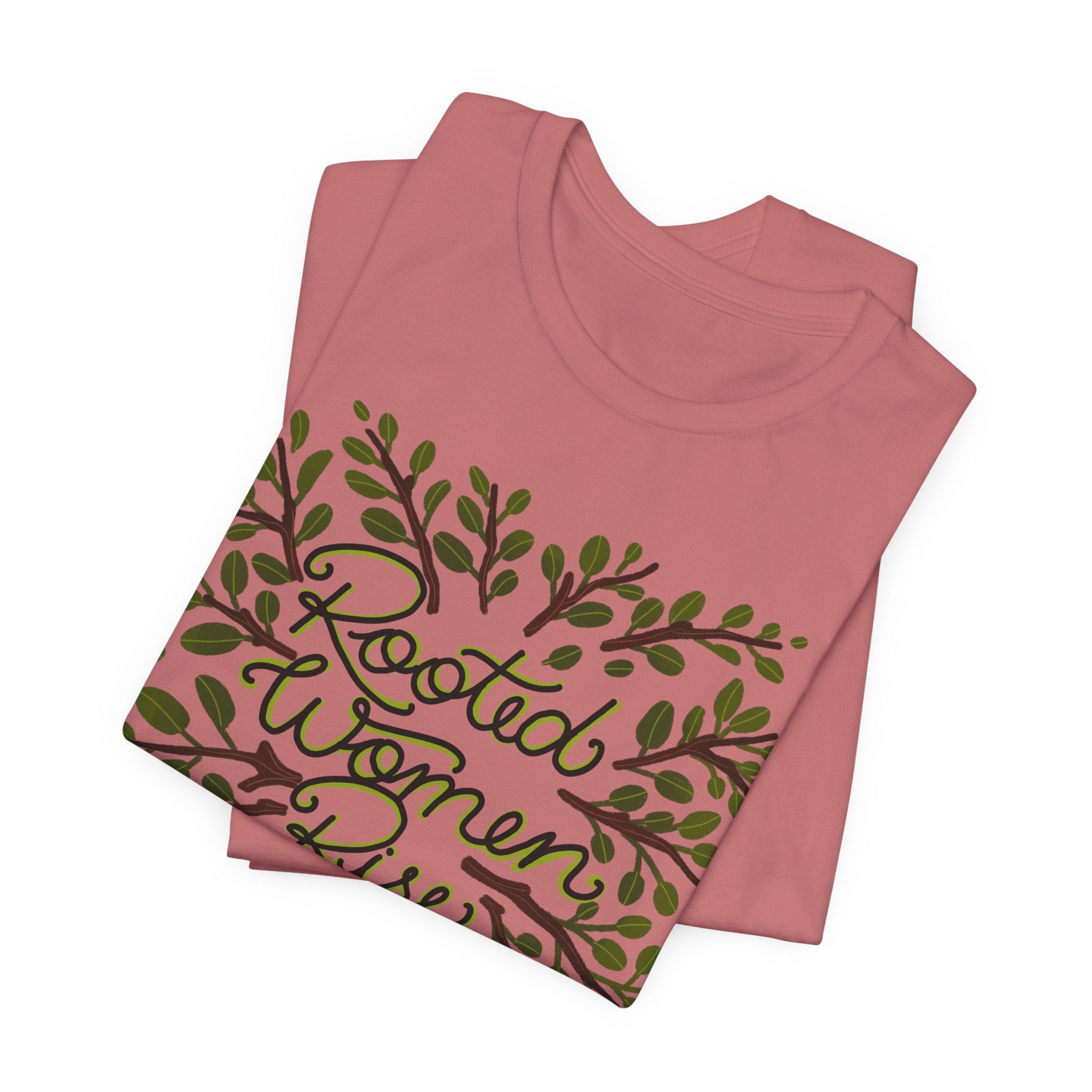 Rooted Women Rise T-Shirt — Empowerment Tree Design