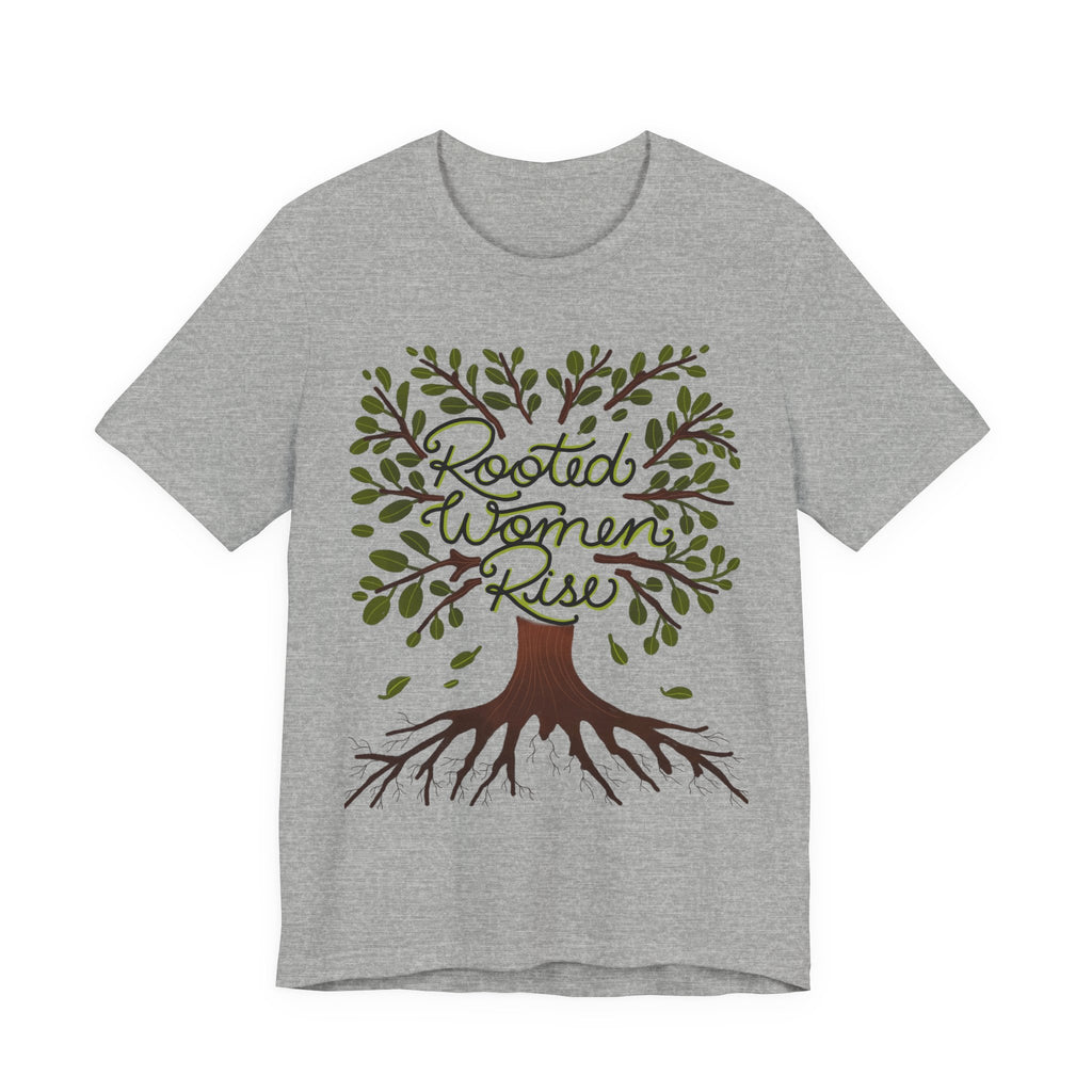 Rooted Women Rise T-Shirt — Empowerment Tree Design