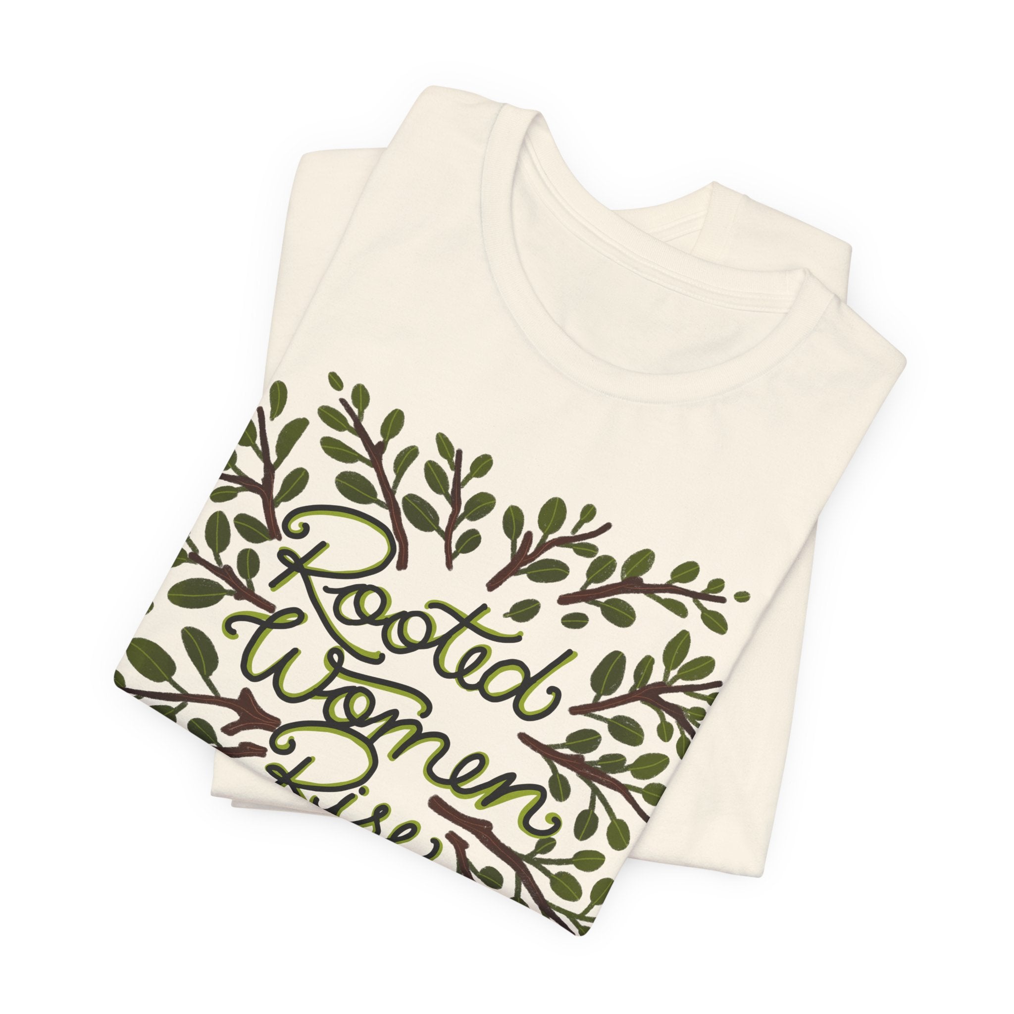 Rooted Women Rise T-Shirt — Empowerment Tree Design