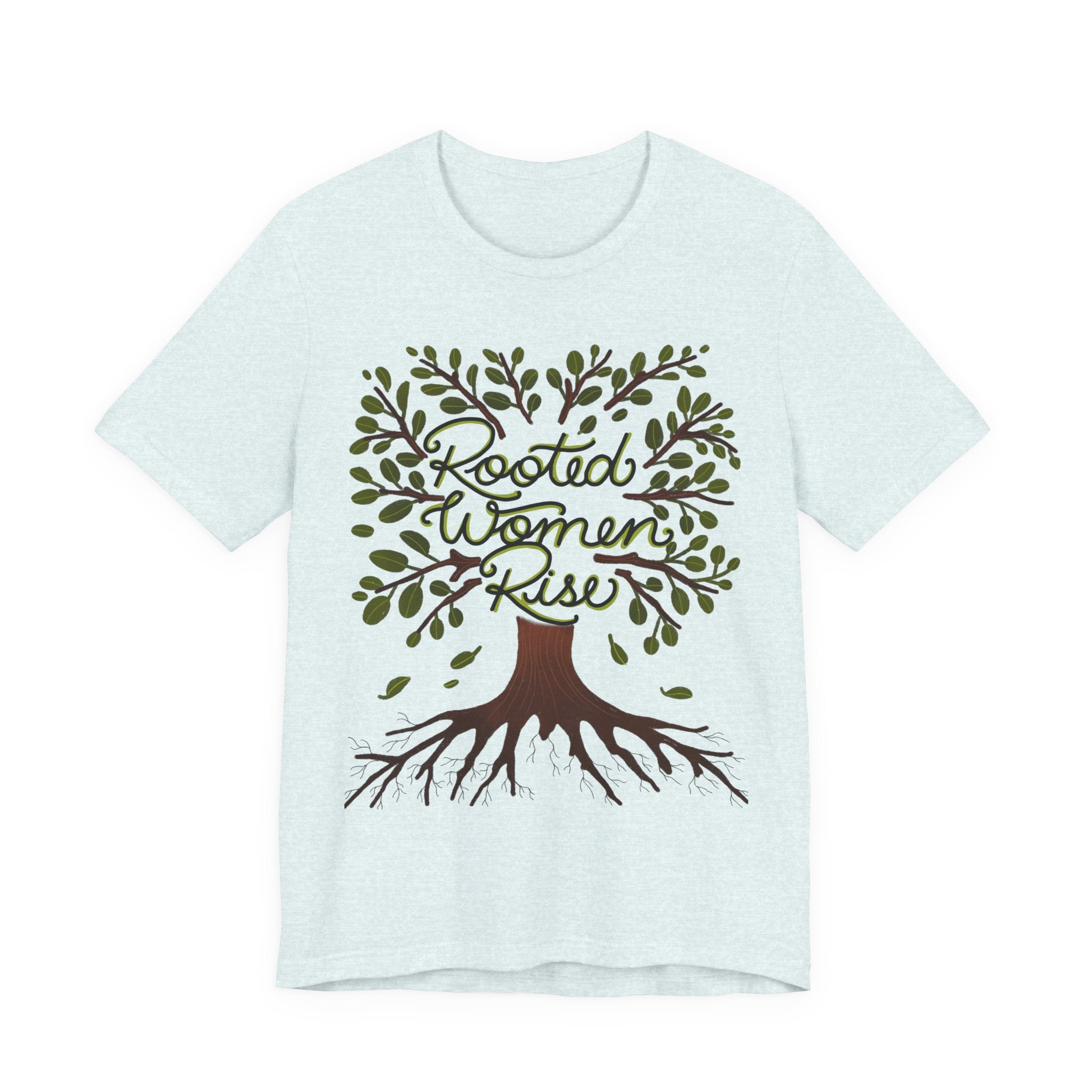 Rooted Women Rise T-Shirt — Empowerment Tree Design