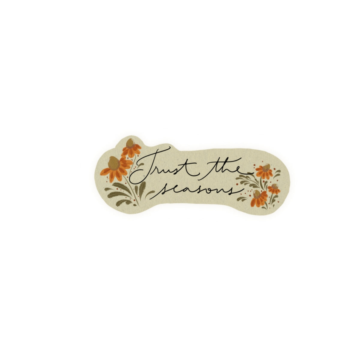 'Trust the Seasons' Floral Kiss-Cut Sticker - Vintage Autumn Aesthetic