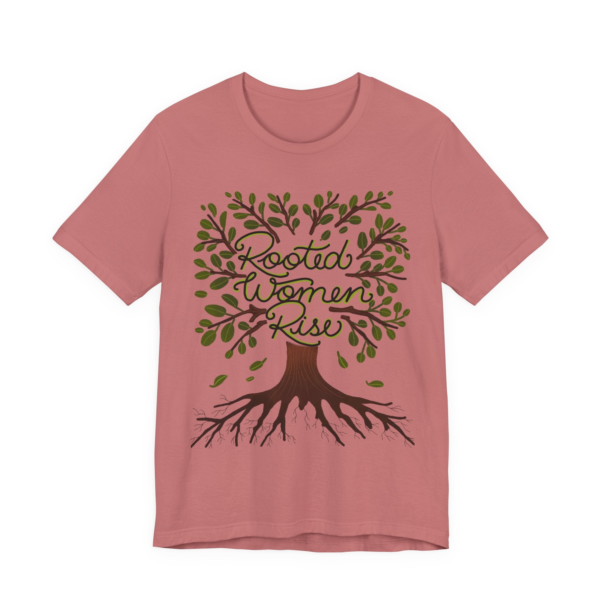 Rooted Women Rise T-Shirt — Empowerment Tree Design