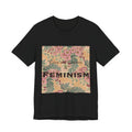 Feminism Floral Tee — "Give Me Flowers & Feminism" Graphic T-Shirt