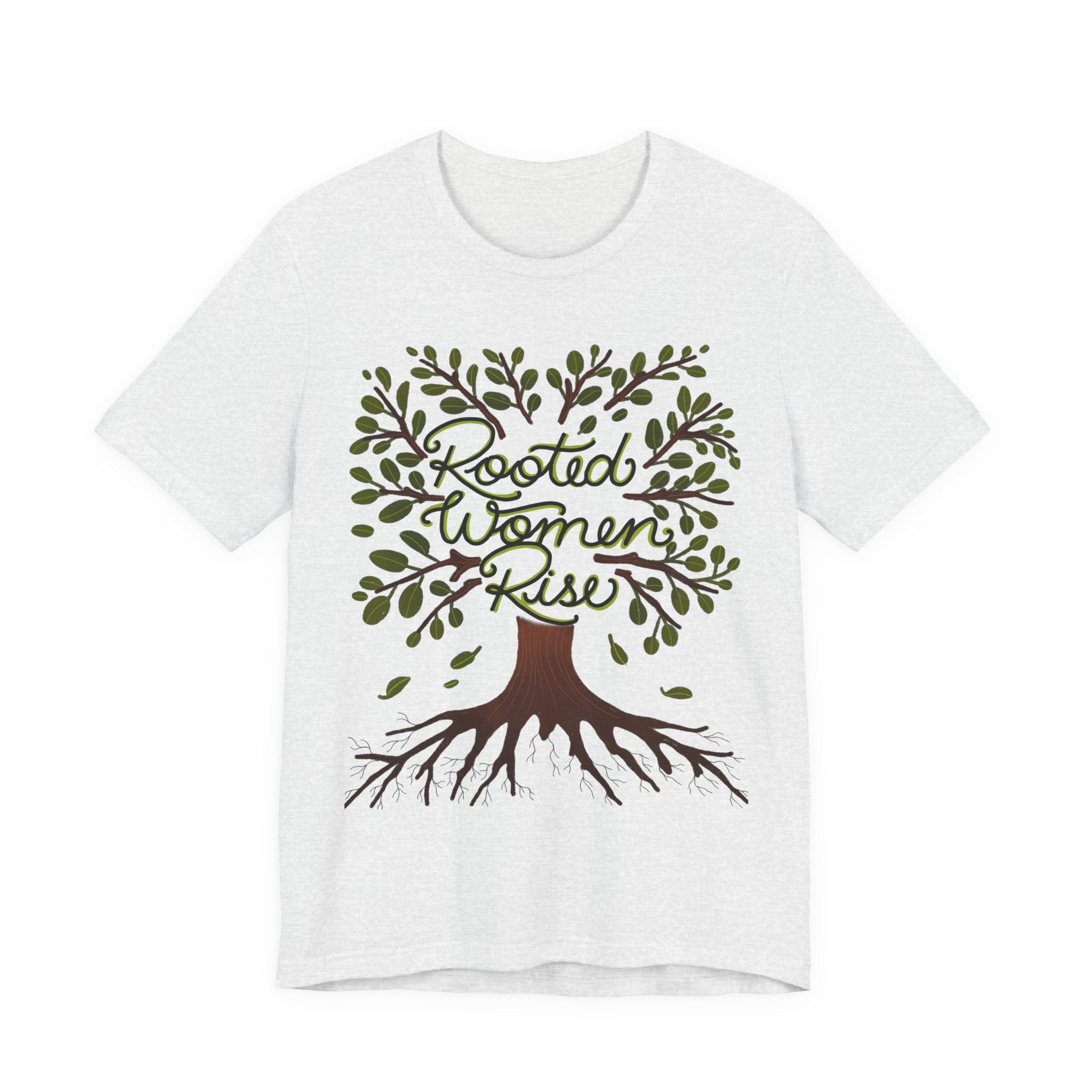 Rooted Women Rise T-Shirt — Empowerment Tree Design